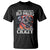 Motorcycle Rider T Shirt Don't Mess With Old Bikers They Don't Just Look Crazy