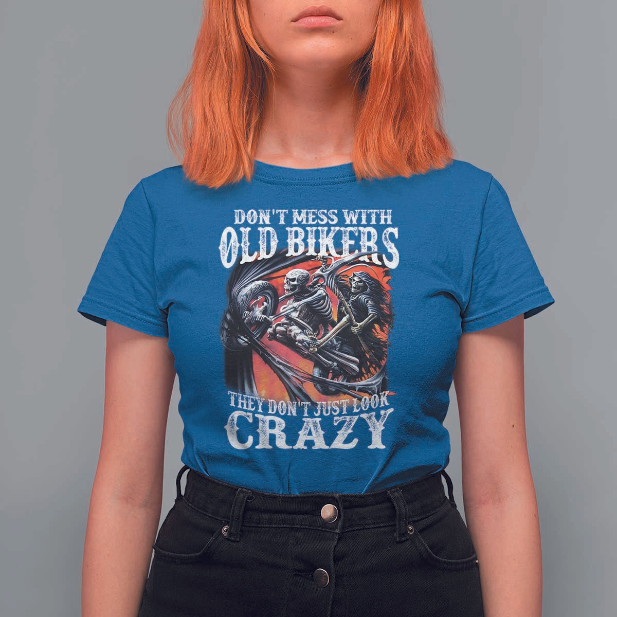 Motorcycle Rider T Shirt For Women Don't Mess With Old Bikers They Don't Just Look Crazy