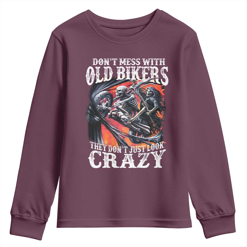 Motorcycle Rider Youth Sweatshirt Don't Mess With Old Bikers They Don't Just Look Crazy