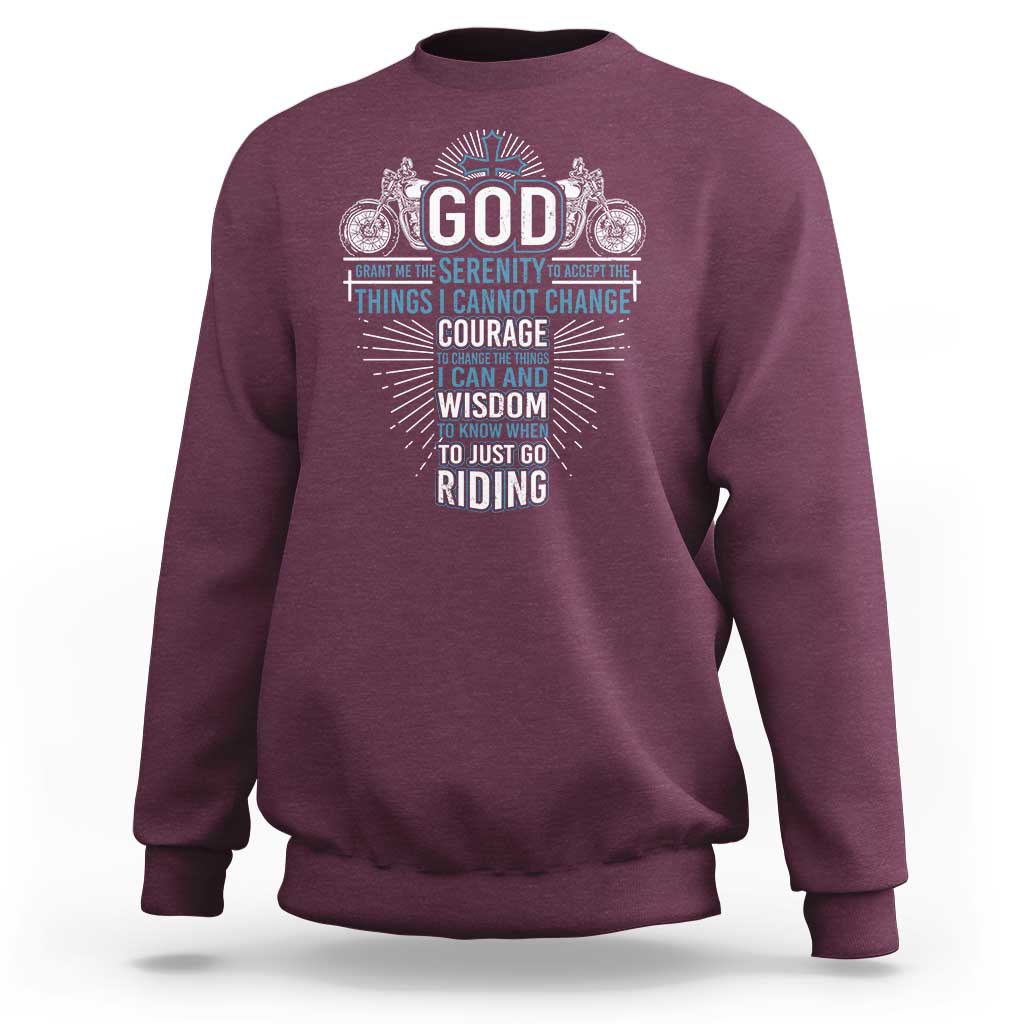 Christian Motorcycle Rider Sweatshirt God Grant Me The Serenity To Accept The Things I Cannot Change