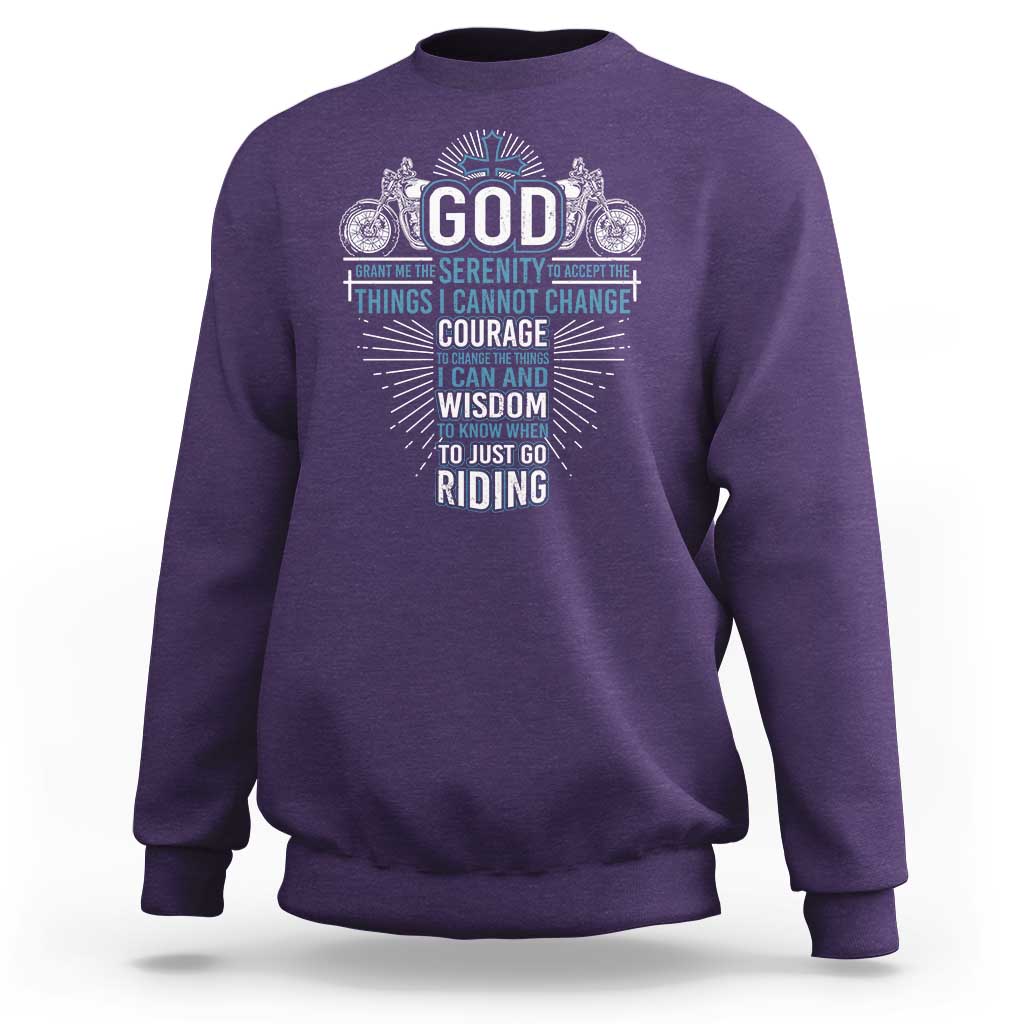Christian Motorcycle Rider Sweatshirt God Grant Me The Serenity To Accept The Things I Cannot Change