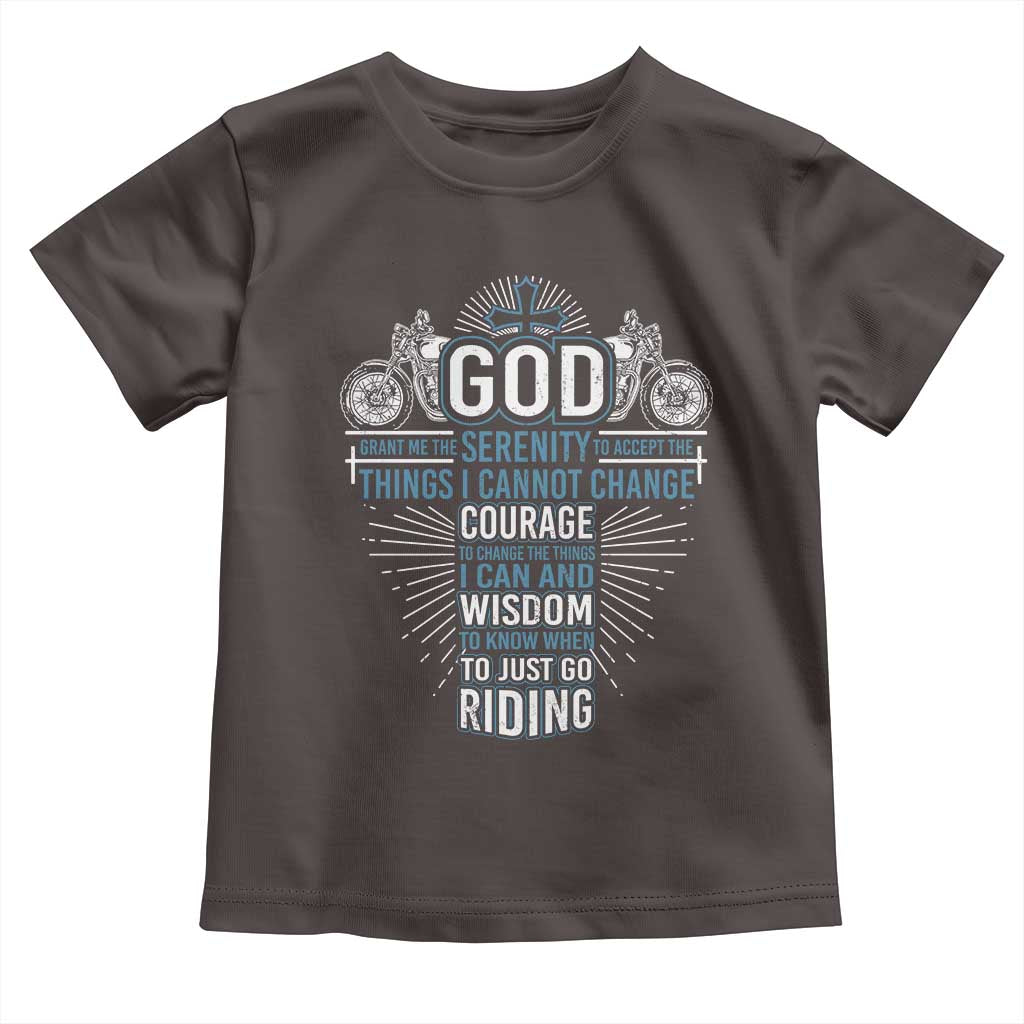 Christian Motorcycle Rider Toddler T Shirt God Grant Me The Serenity To Accept The Things I Cannot Change
