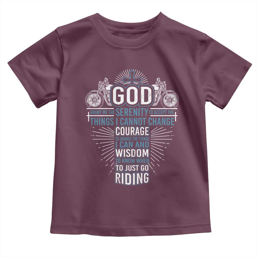 Christian Motorcycle Rider Toddler T Shirt God Grant Me The Serenity To Accept The Things I Cannot Change