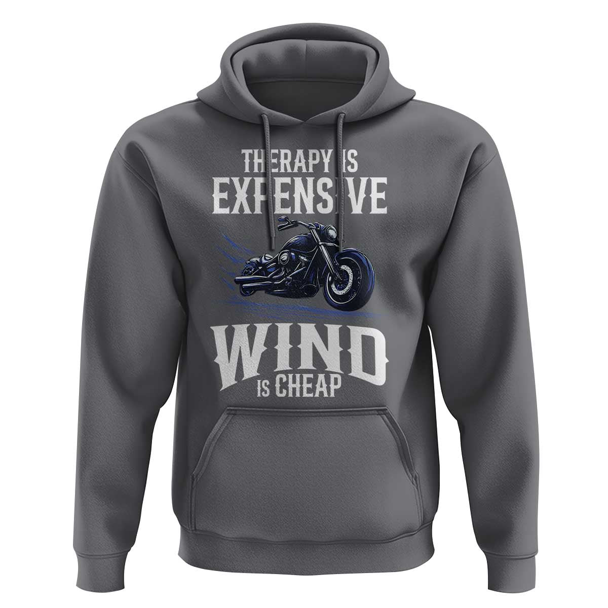 Motorcycle Rider Hoodie Therapy Is Expensive Wind Is Cheap