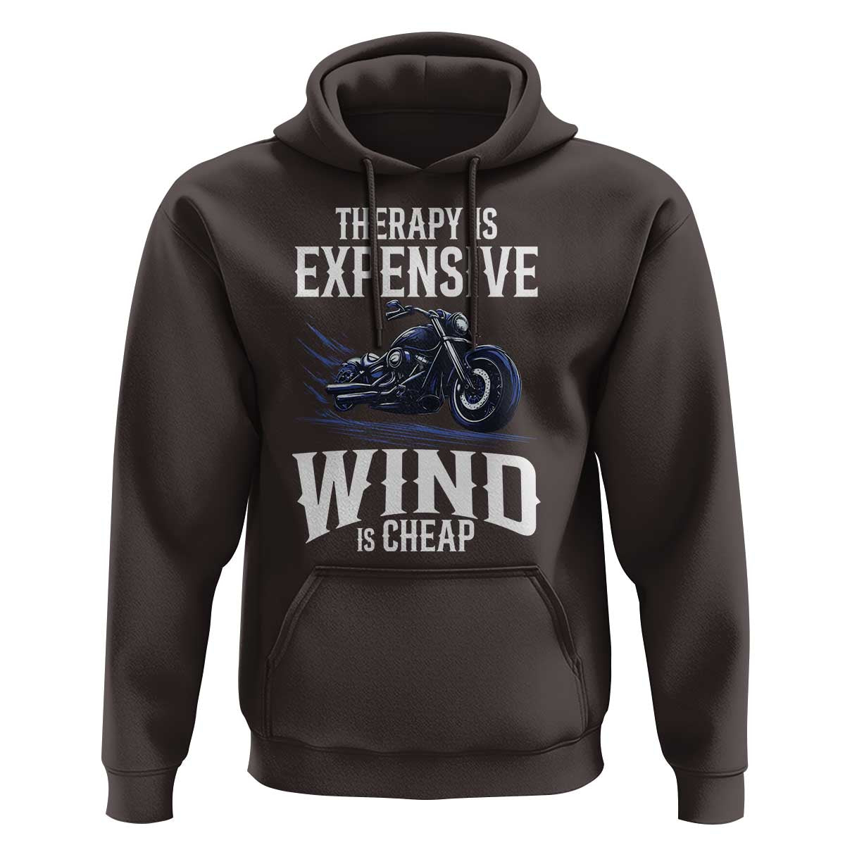 Motorcycle Rider Hoodie Therapy Is Expensive Wind Is Cheap