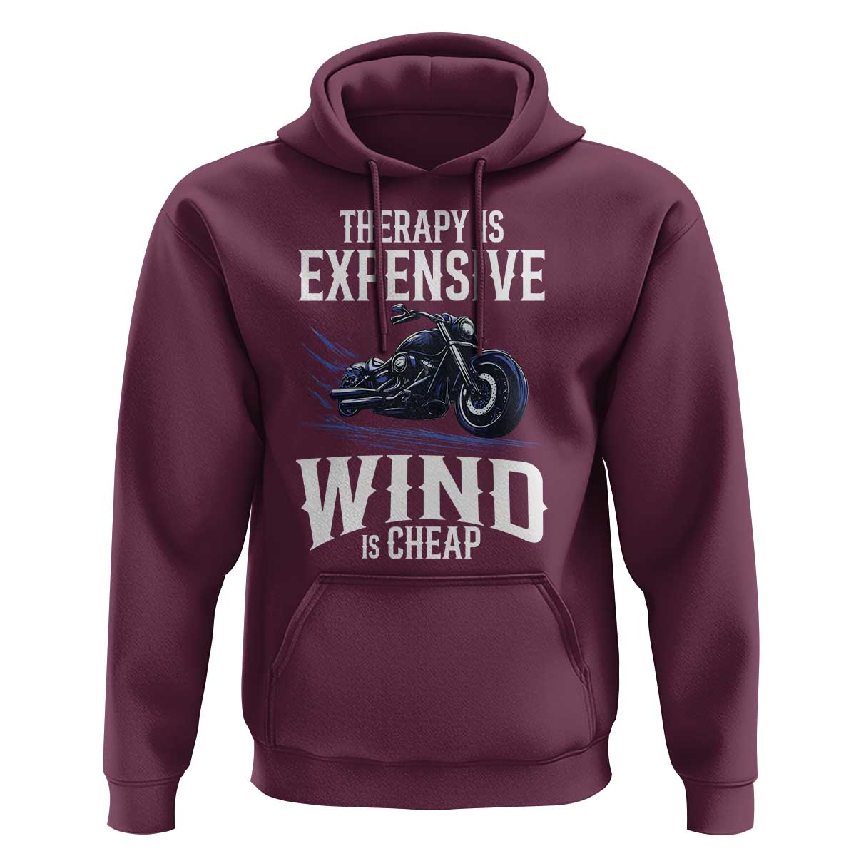 Motorcycle Rider Hoodie Therapy Is Expensive Wind Is Cheap