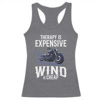 Motorcycle Rider Racerback Tank Top Therapy Is Expensive Wind Is Cheap