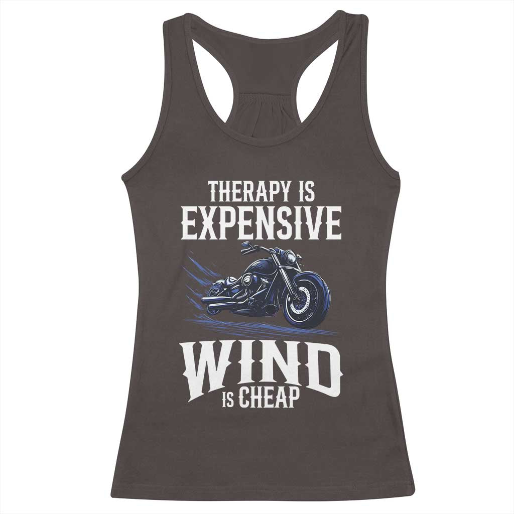 Motorcycle Rider Racerback Tank Top Therapy Is Expensive Wind Is Cheap