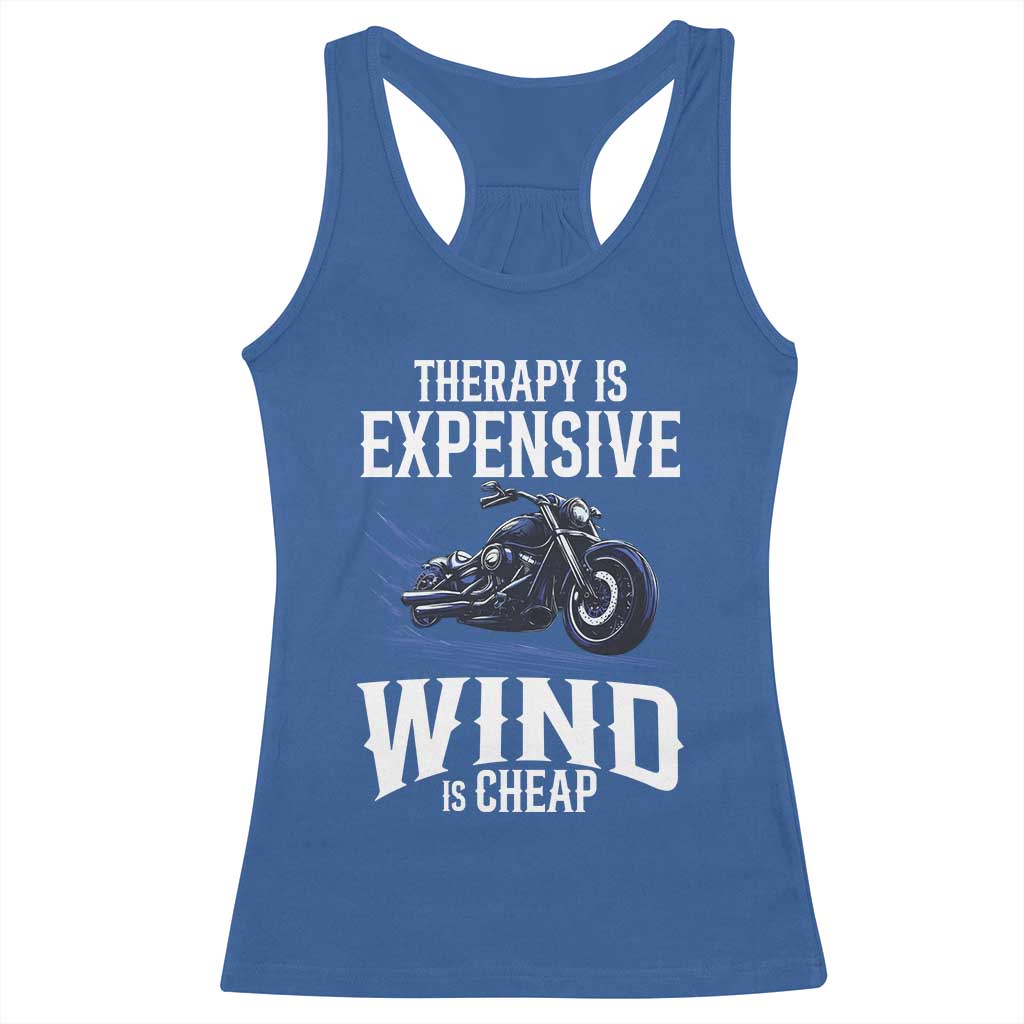 Motorcycle Rider Racerback Tank Top Therapy Is Expensive Wind Is Cheap