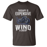 Motorcycle Rider T Shirt Therapy Is Expensive Wind Is Cheap