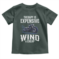 Motorcycle Rider Toddler T Shirt Therapy Is Expensive Wind Is Cheap
