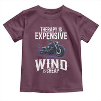 Motorcycle Rider Toddler T Shirt Therapy Is Expensive Wind Is Cheap