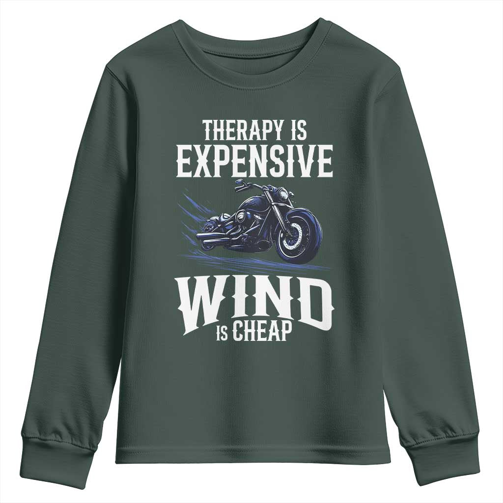 Motorcycle Rider Youth Sweatshirt Therapy Is Expensive Wind Is Cheap