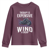 Motorcycle Rider Youth Sweatshirt Therapy Is Expensive Wind Is Cheap