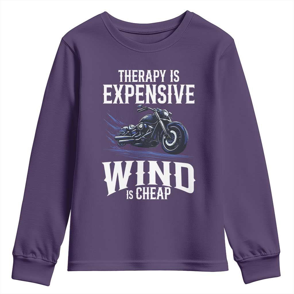 Motorcycle Rider Youth Sweatshirt Therapy Is Expensive Wind Is Cheap