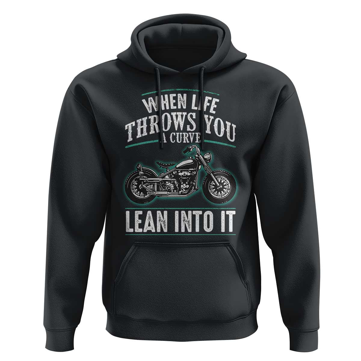 Motorcycle Rider Hoodie When Life Throws You A Curve Lean Into It
