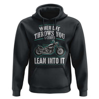 Motorcycle Rider Hoodie When Life Throws You A Curve Lean Into It