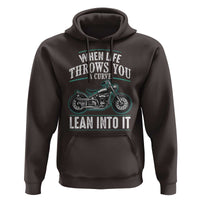 Motorcycle Rider Hoodie When Life Throws You A Curve Lean Into It