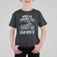 Motorcycle Rider T Shirt For Kid When Life Throws You A Curve Lean Into It