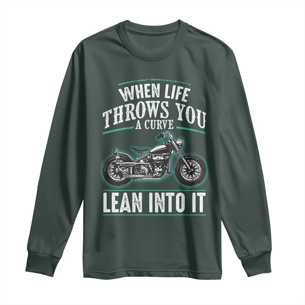Motorcycle Rider Long Sleeve Shirt When Life Throws You A Curve Lean Into It