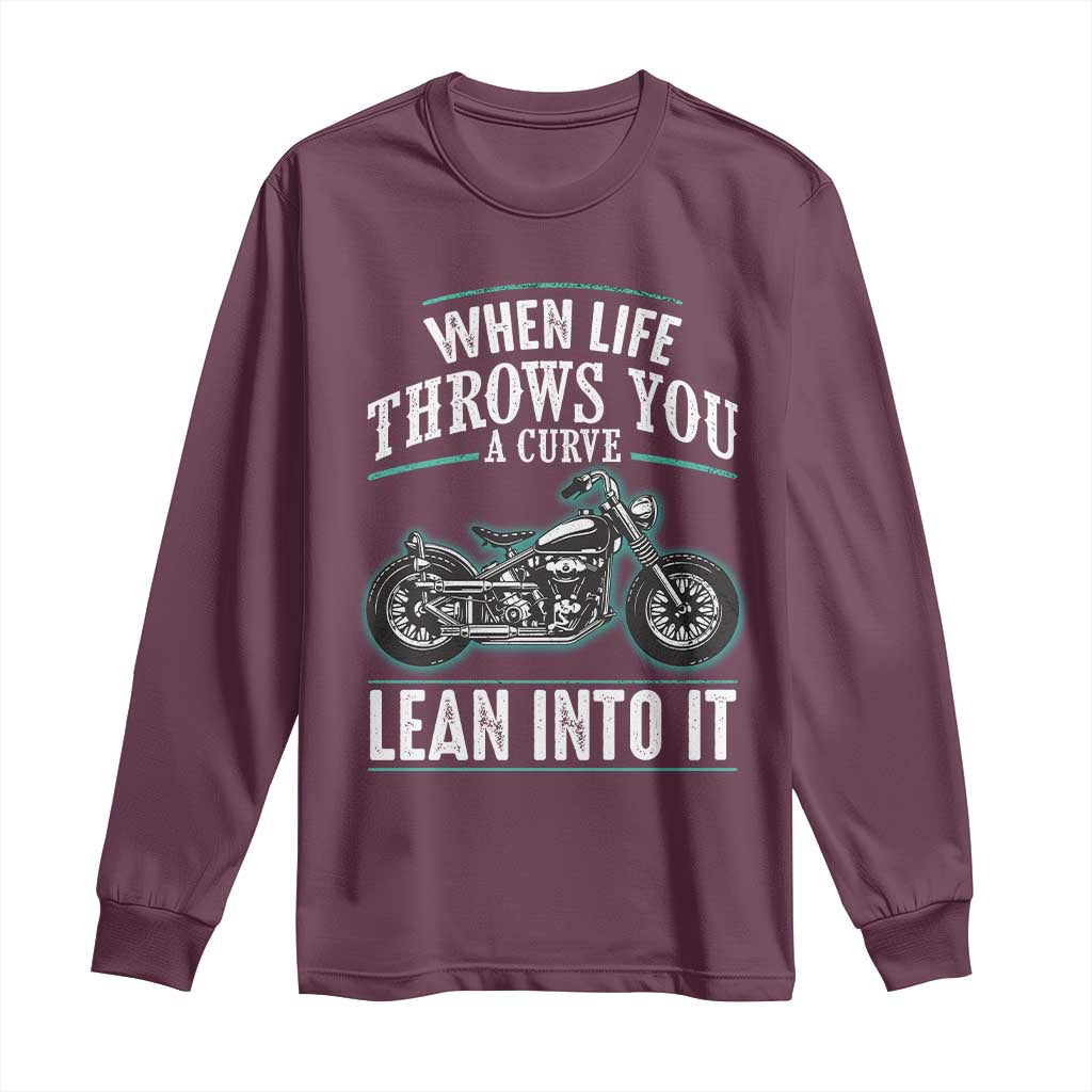 Motorcycle Rider Long Sleeve Shirt When Life Throws You A Curve Lean Into It