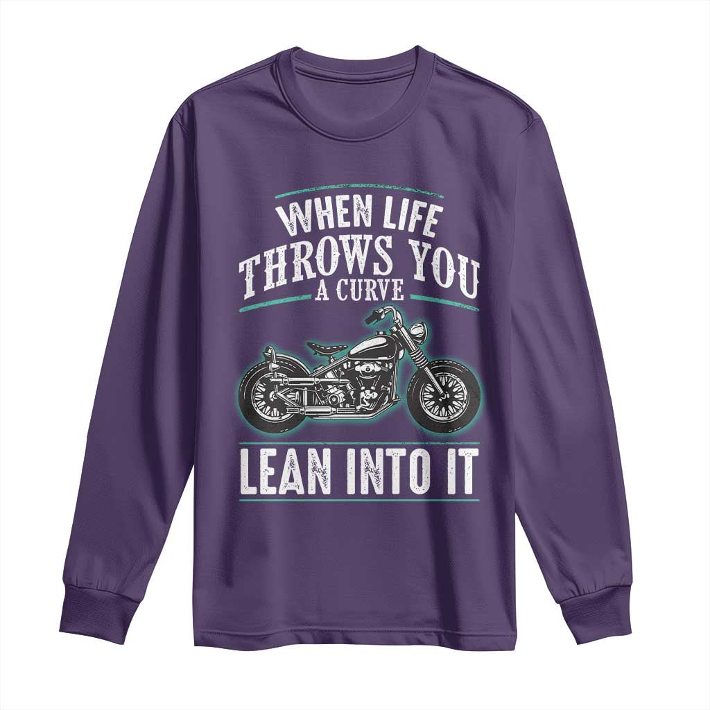 Motorcycle Rider Long Sleeve Shirt When Life Throws You A Curve Lean Into It
