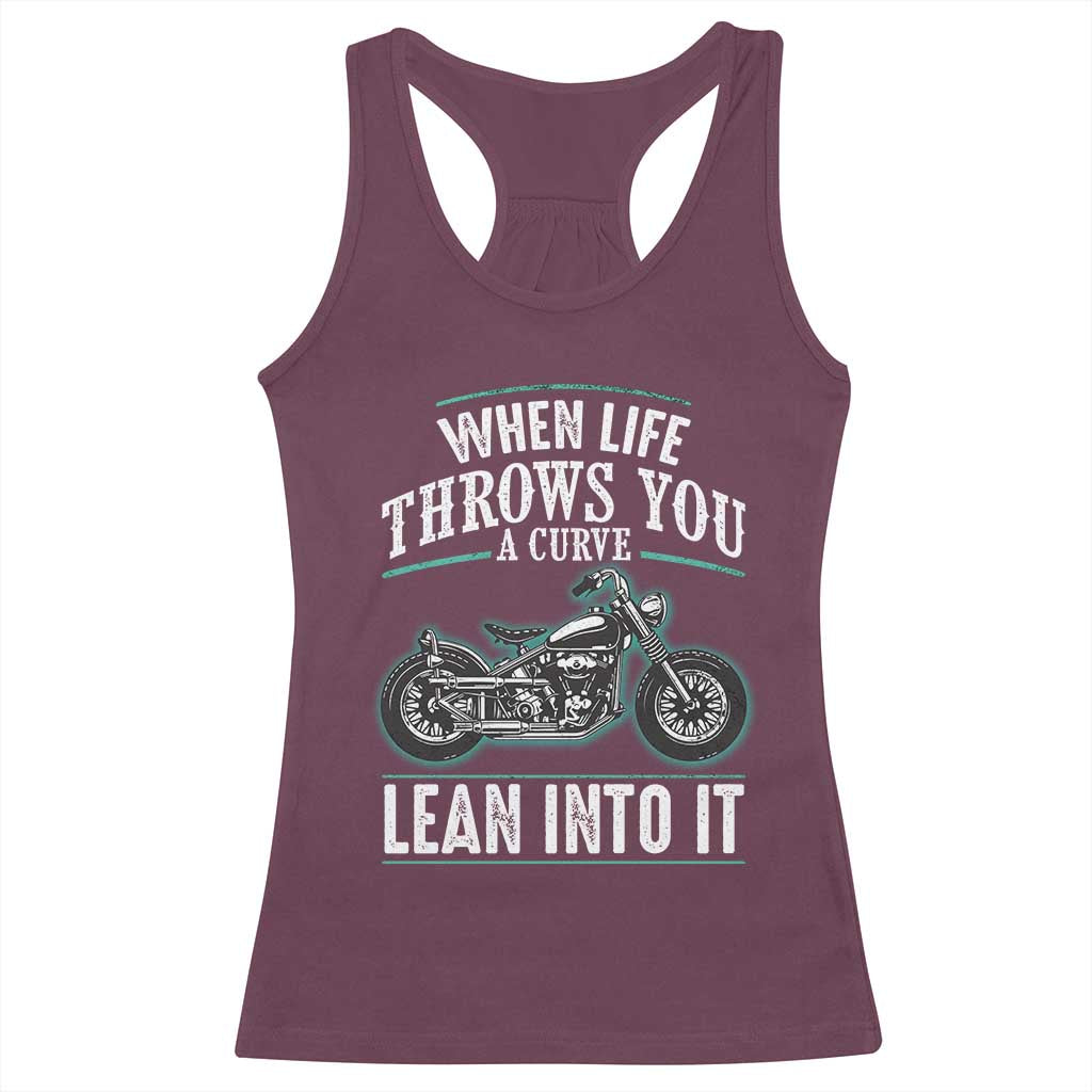 Motorcycle Rider Racerback Tank Top When Life Throws You A Curve Lean Into It