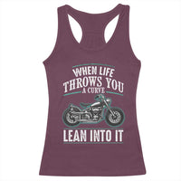 Motorcycle Rider Racerback Tank Top When Life Throws You A Curve Lean Into It