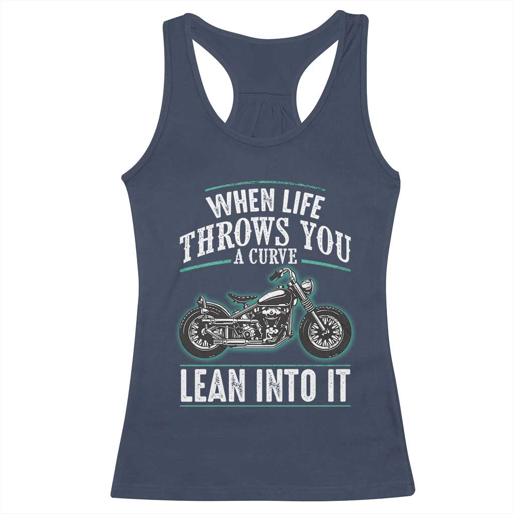 Motorcycle Rider Racerback Tank Top When Life Throws You A Curve Lean Into It