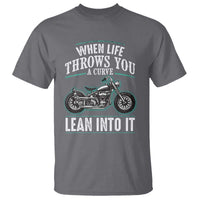 Motorcycle Rider T Shirt When Life Throws You A Curve Lean Into It