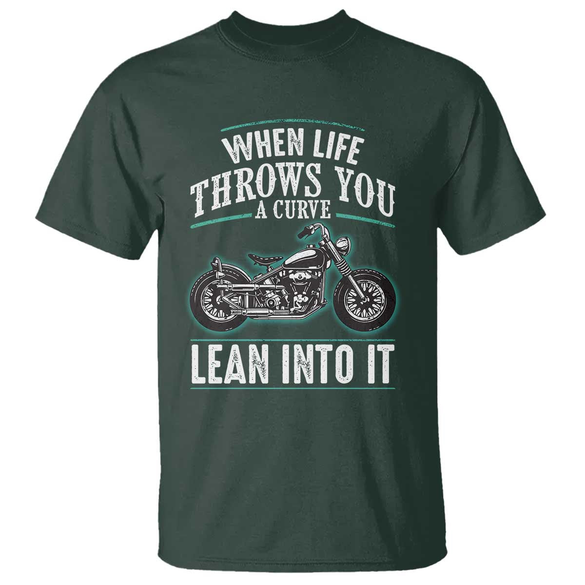 Motorcycle Rider T Shirt When Life Throws You A Curve Lean Into It