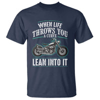Motorcycle Rider T Shirt When Life Throws You A Curve Lean Into It