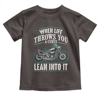 Motorcycle Rider Toddler T Shirt When Life Throws You A Curve Lean Into It