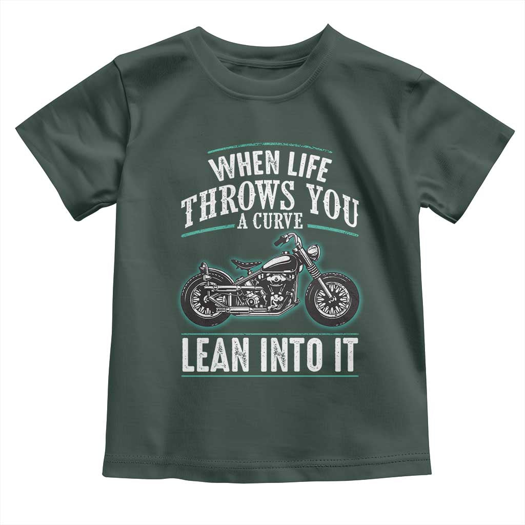 Motorcycle Rider Toddler T Shirt When Life Throws You A Curve Lean Into It
