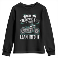Motorcycle Rider Youth Sweatshirt When Life Throws You A Curve Lean Into It