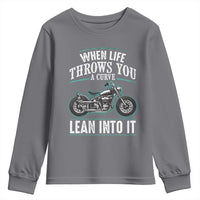 Motorcycle Rider Youth Sweatshirt When Life Throws You A Curve Lean Into It