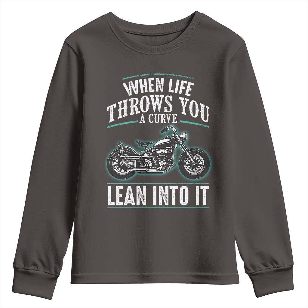 Motorcycle Rider Youth Sweatshirt When Life Throws You A Curve Lean Into It