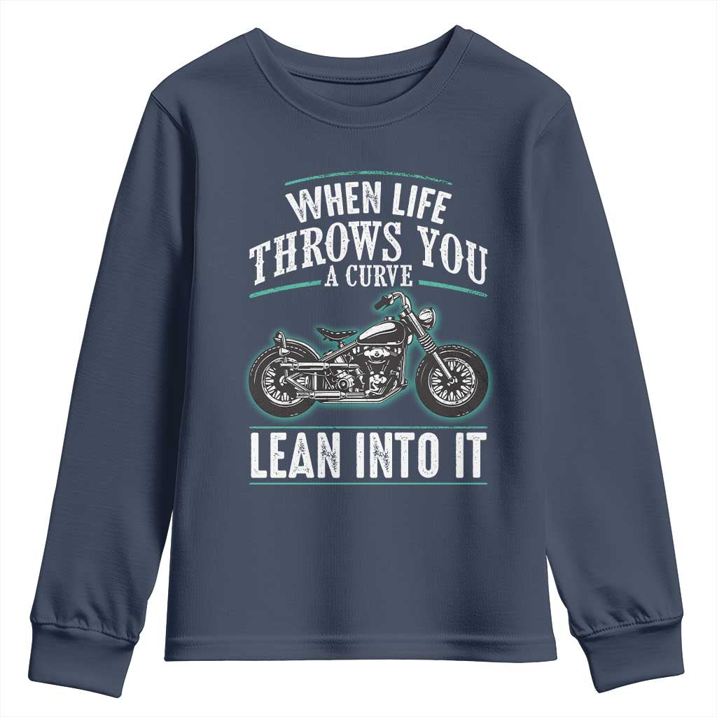 Motorcycle Rider Youth Sweatshirt When Life Throws You A Curve Lean Into It