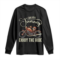 Motorcycle Rider Long Sleeve Shirt Lifes A Journey Enjoy The Ride Biker