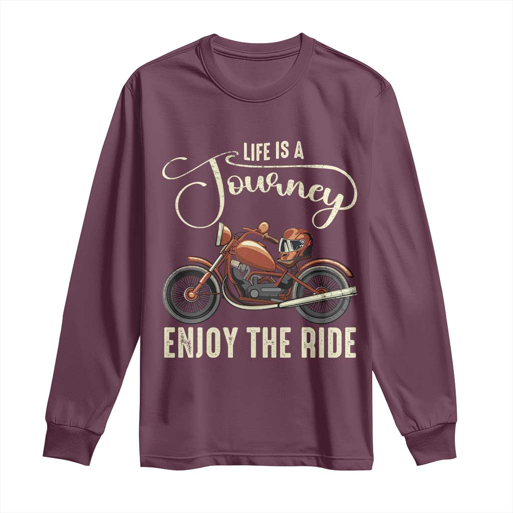 Motorcycle Rider Long Sleeve Shirt Lifes A Journey Enjoy The Ride Biker