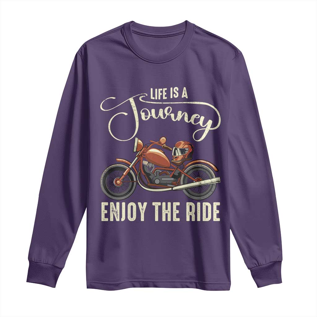 Motorcycle Rider Long Sleeve Shirt Lifes A Journey Enjoy The Ride Biker