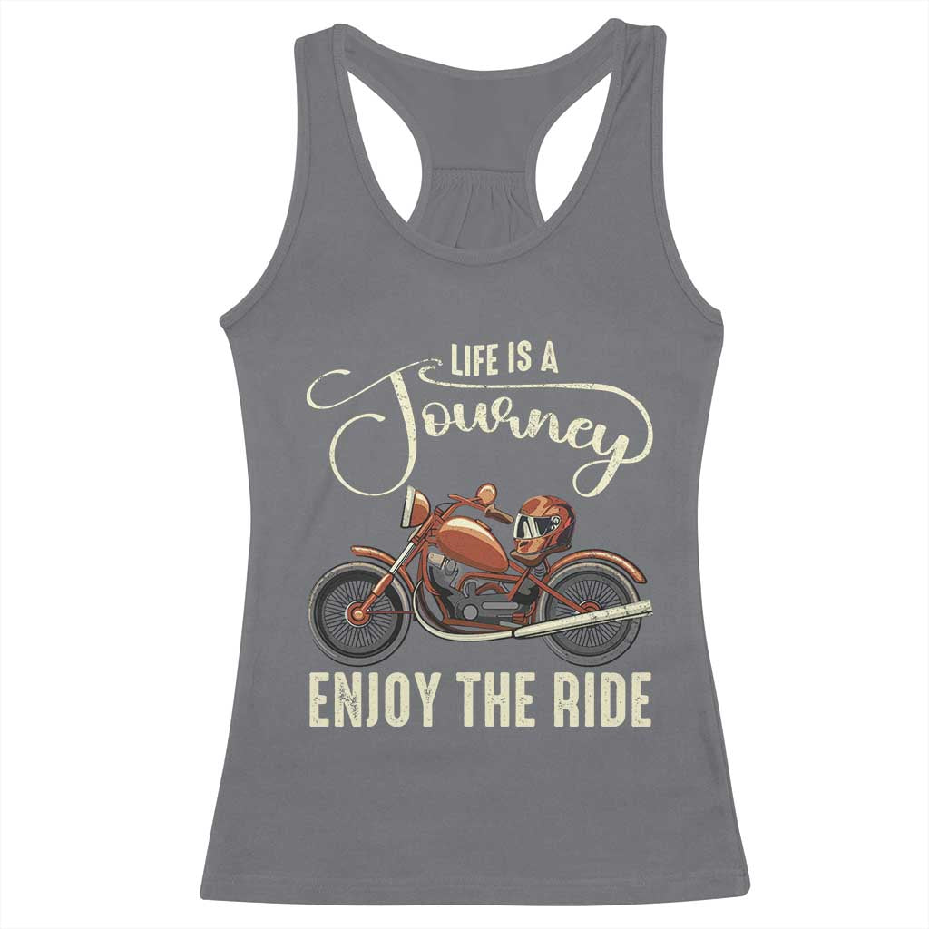 Motorcycle Rider Racerback Tank Top Lifes A Journey Enjoy The Ride Biker