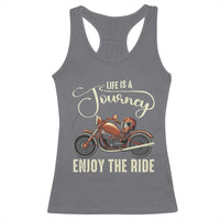 Motorcycle Rider Racerback Tank Top Lifes A Journey Enjoy The Ride Biker