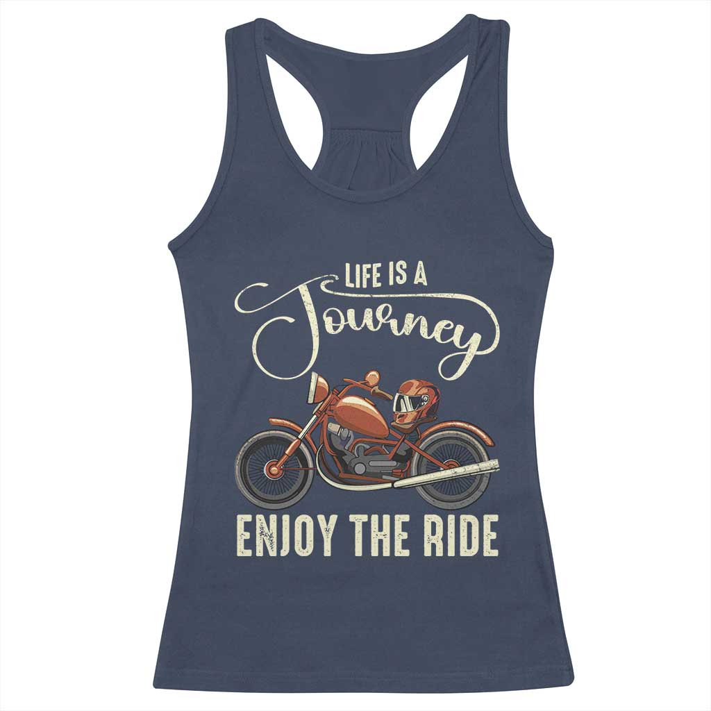 Motorcycle Rider Racerback Tank Top Lifes A Journey Enjoy The Ride Biker
