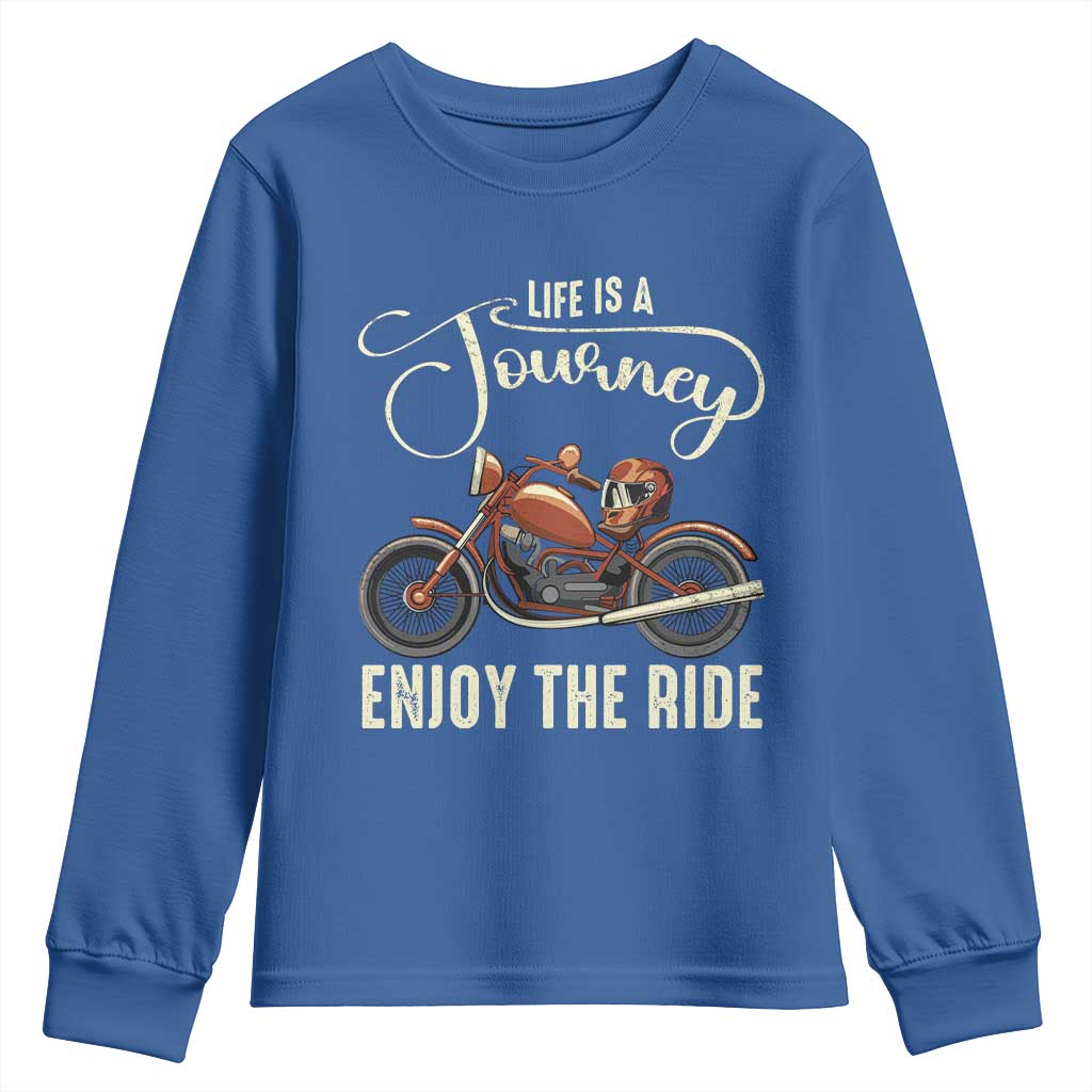 Motorcycle Rider Youth Sweatshirt Lifes A Journey Enjoy The Ride Biker