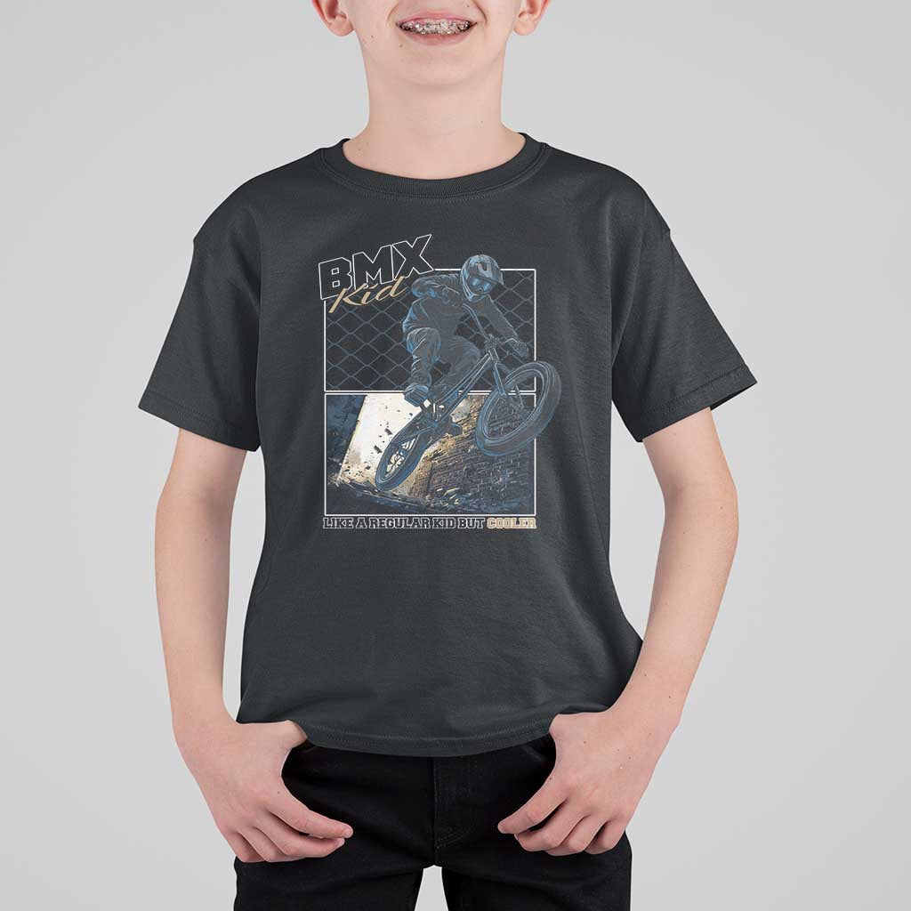 BMX Kid T Shirt For Kid Like A Regular Kid But Cooler Cyclist Bicycle