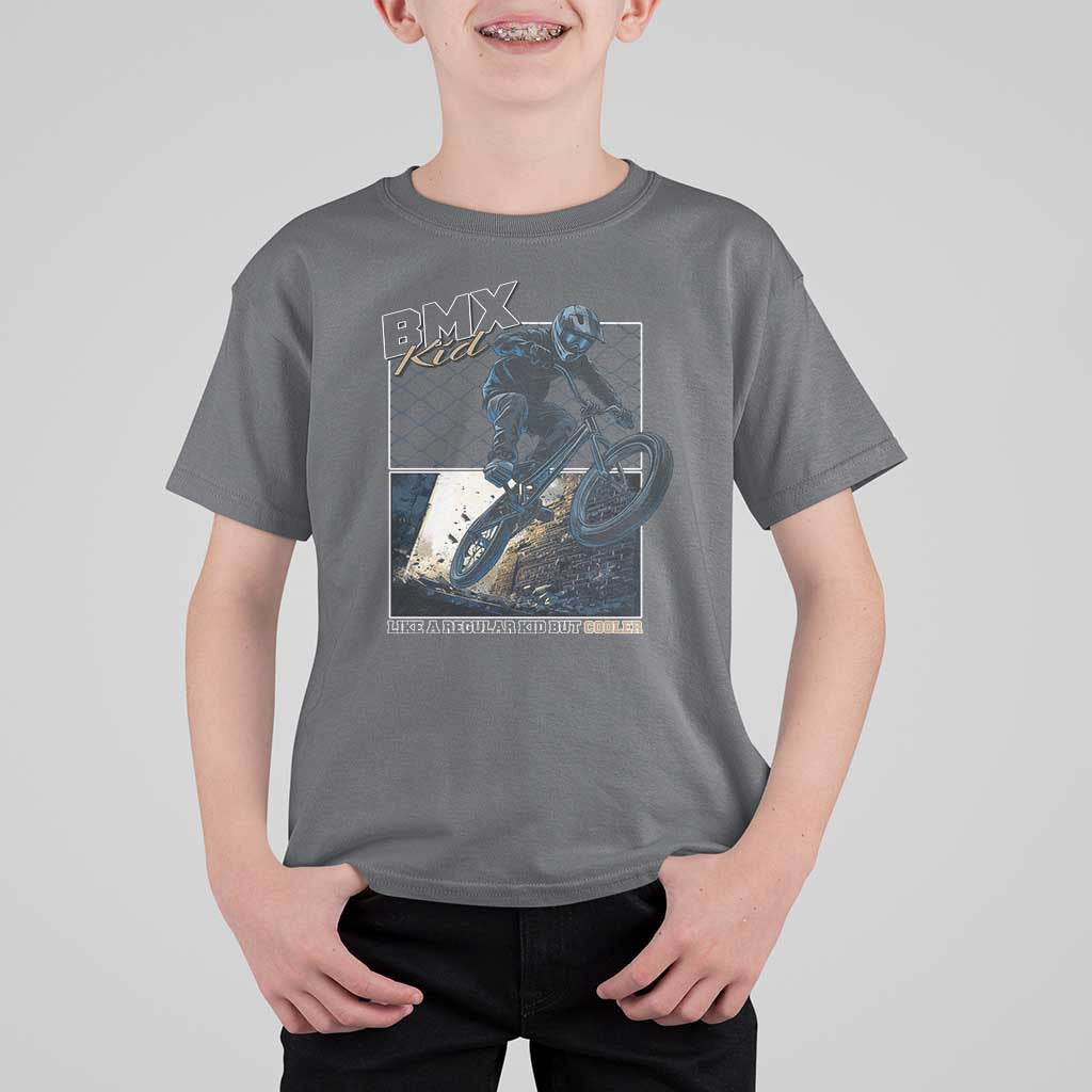 BMX Kid T Shirt For Kid Like A Regular Kid But Cooler Cyclist Bicycle