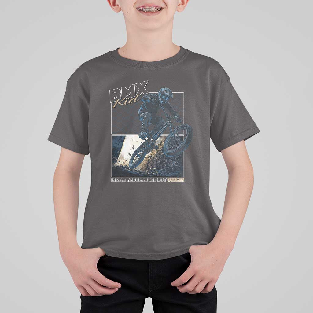 BMX Kid T Shirt For Kid Like A Regular Kid But Cooler Cyclist Bicycle