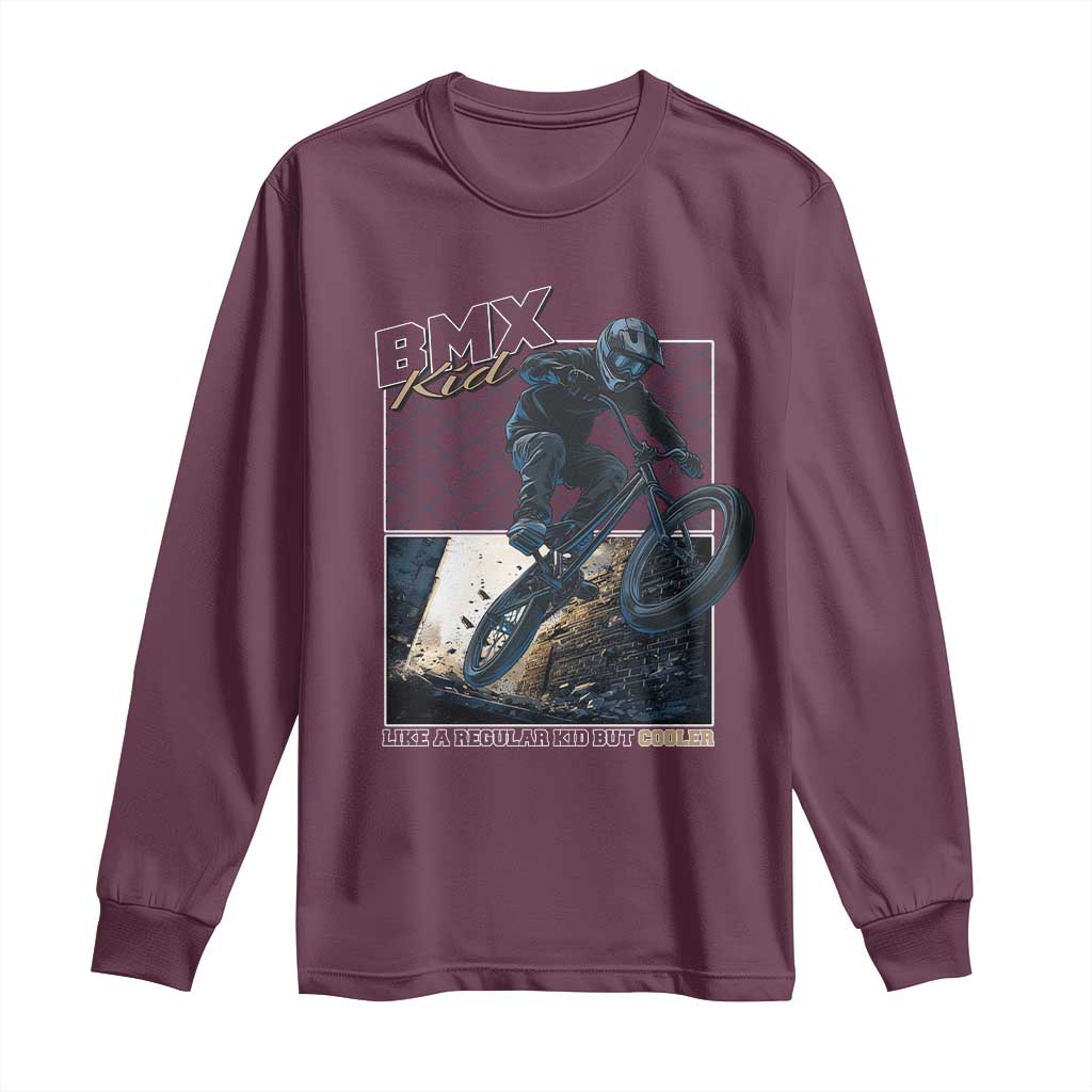 BMX Kid Long Sleeve Shirt Like A Regular Kid But Cooler Cyclist Bicycle