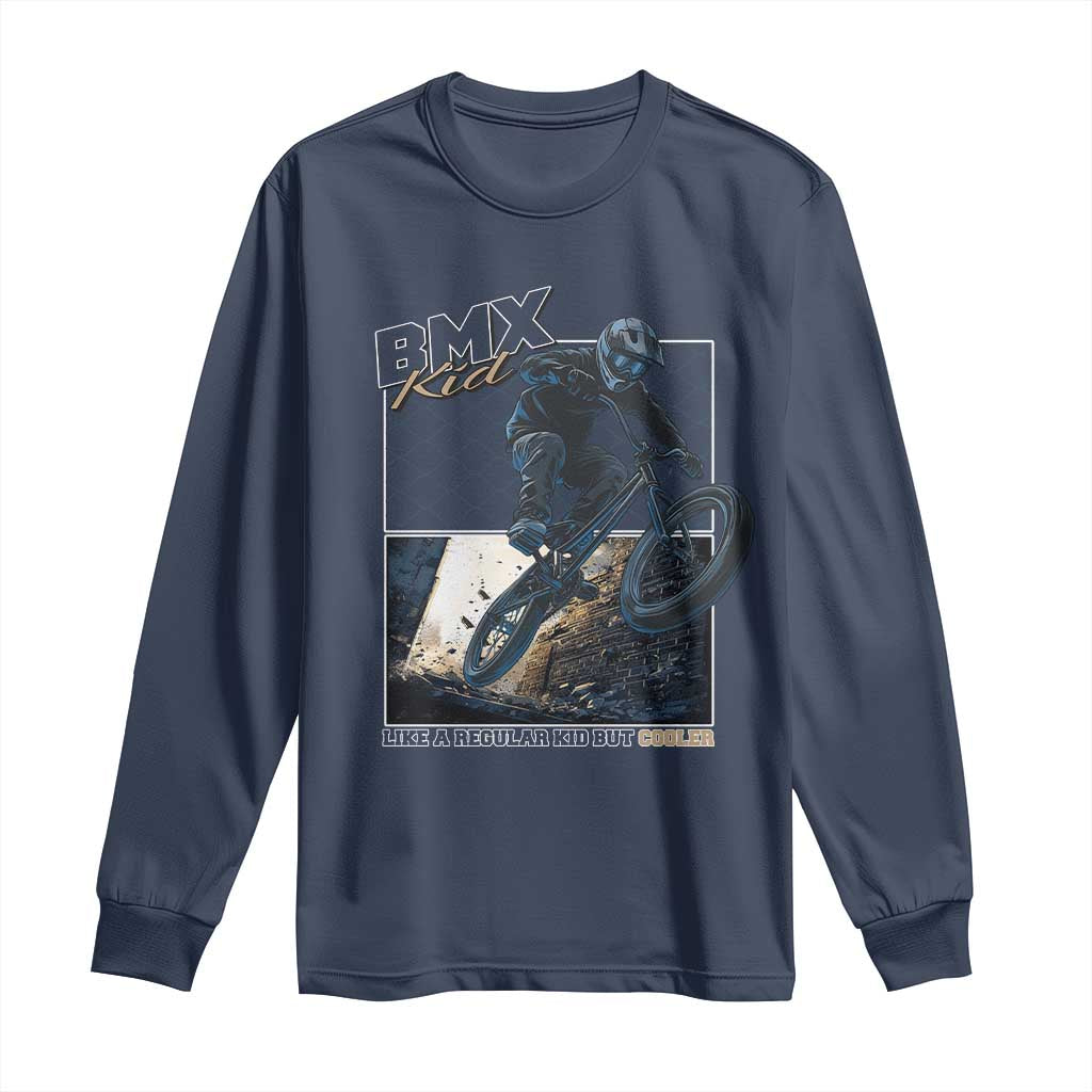 BMX Kid Long Sleeve Shirt Like A Regular Kid But Cooler Cyclist Bicycle